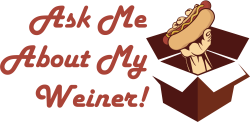 Ask Me About My Weiner